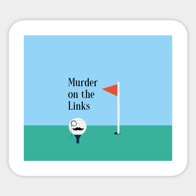 Murder on the Links Sticker by FunandWhimsy